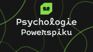 Psychologie Powerspiku - Rychlovky #01