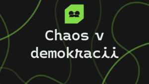 Chaos v demokracii - Rychlovky #03